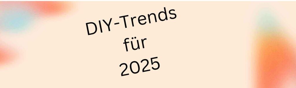 Banner DIY Trends für 2025